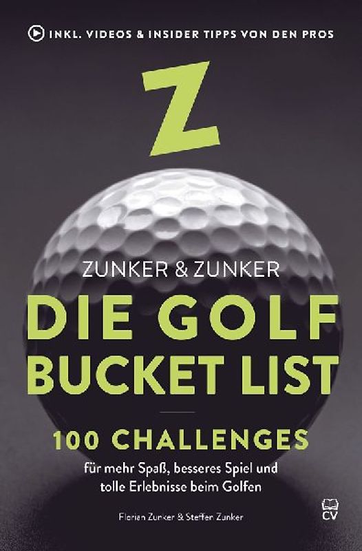Die Golf Bucket List: 100 Challenges für mehr Spaß, besseres Spiel und tolle Erlebnisse beim Golfen.