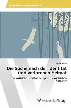 Die Suche nach der Identität und verlorenen Heimat