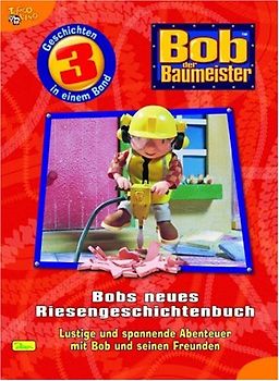 Bob der Baumeister - Riesengeschichtenbuch