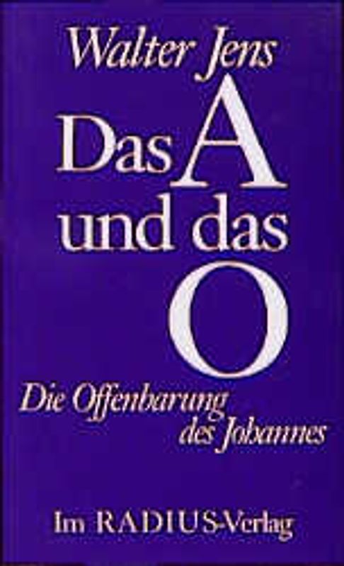 Das A und das O. Die Offenbarung des Johannes