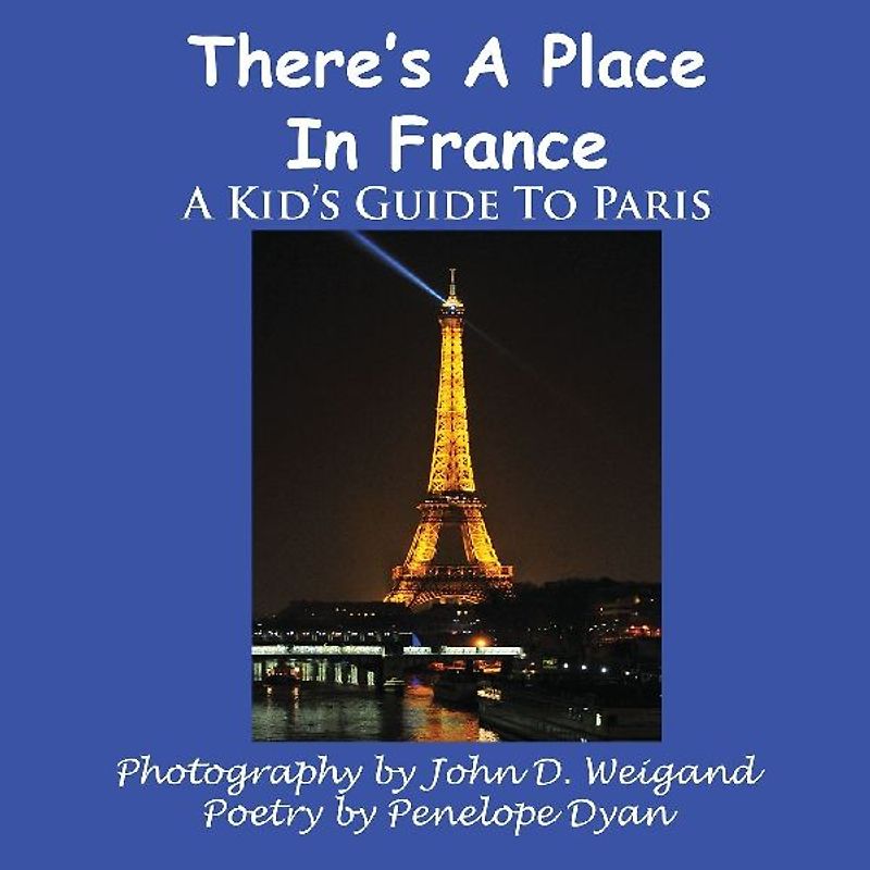 There's A Place In France, A Kid's Guide To Paris