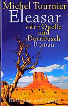 Eleasar oder Quelle und Dornbusch