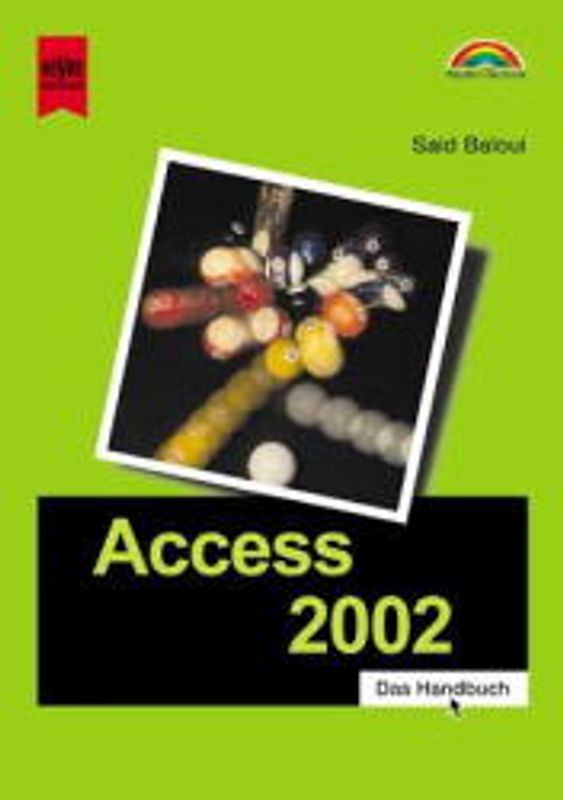 Access 2002. Von der Tabelle bis zur Datenbank