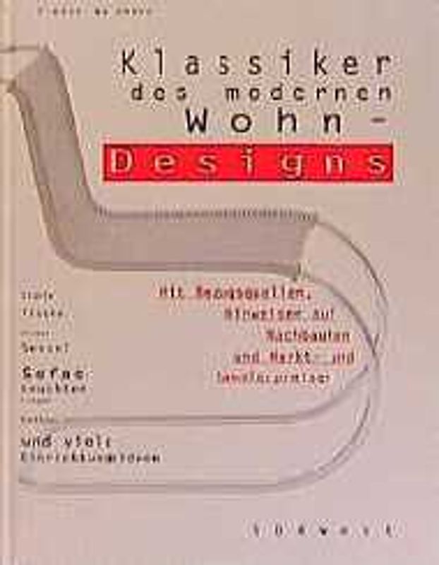 Klassiker des modernen Wohn-Designs. Stühle, Tische, Sessel, Sofas, Lampen, Leuchten, Betten - Einrichtungsideen der Moderne
