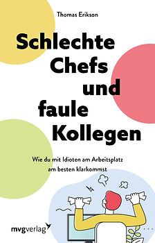 Schlechte Chefs und faule Mitarbeiter