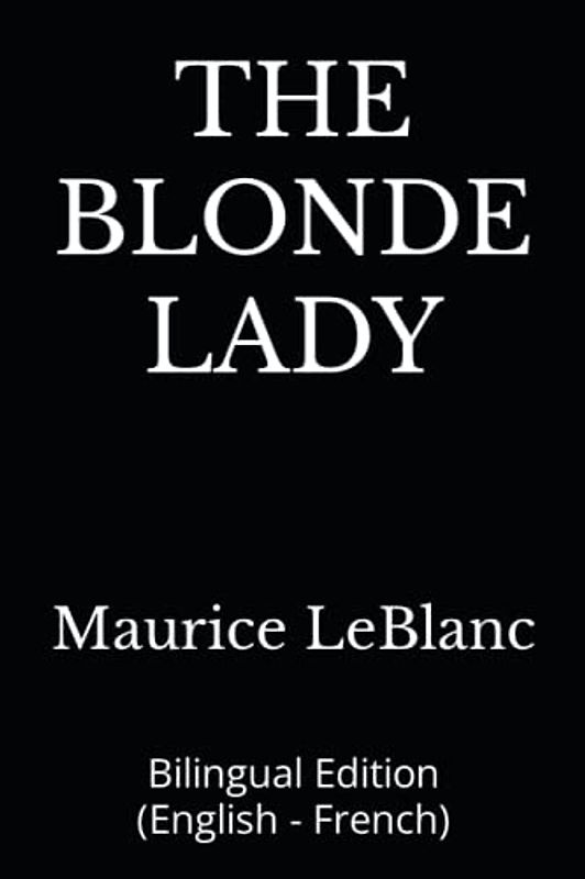 THE BLONDE LADY: Bilingual Edition (English - French)