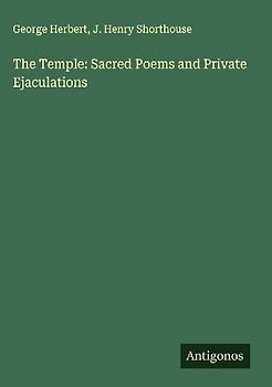 The Temple: Sacred Poems and Private Ejaculations