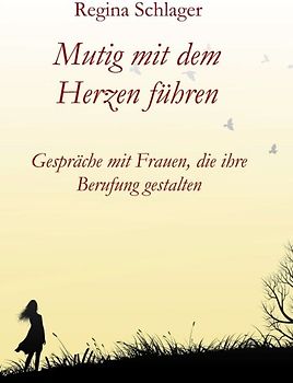 Mutig mit dem Herzen führen