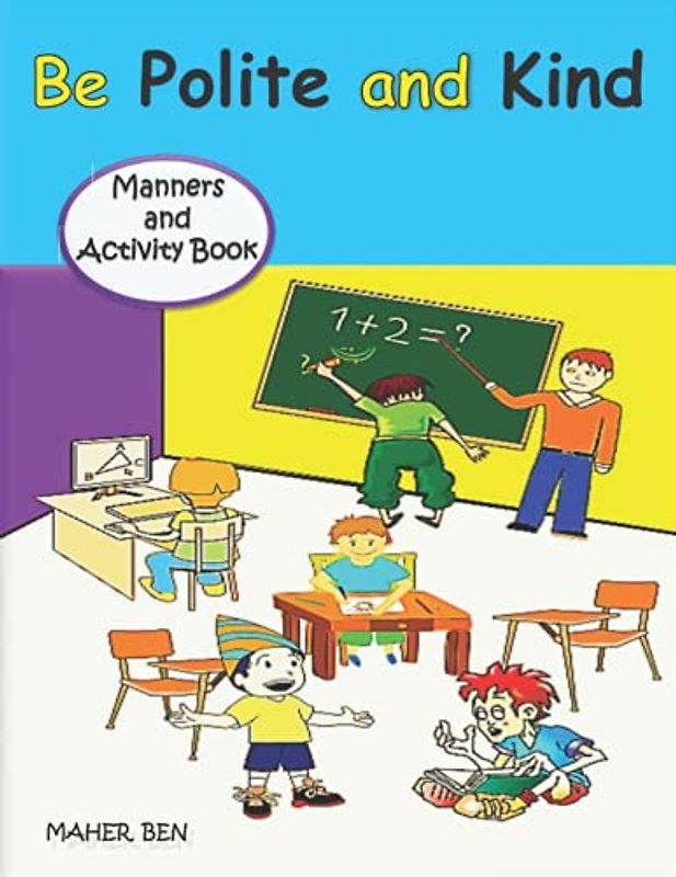 Be Polite and Kind: A children's Book About Manners, Kindness and Empathy | Kindness Activities for Kids (English for kids, Band 6)