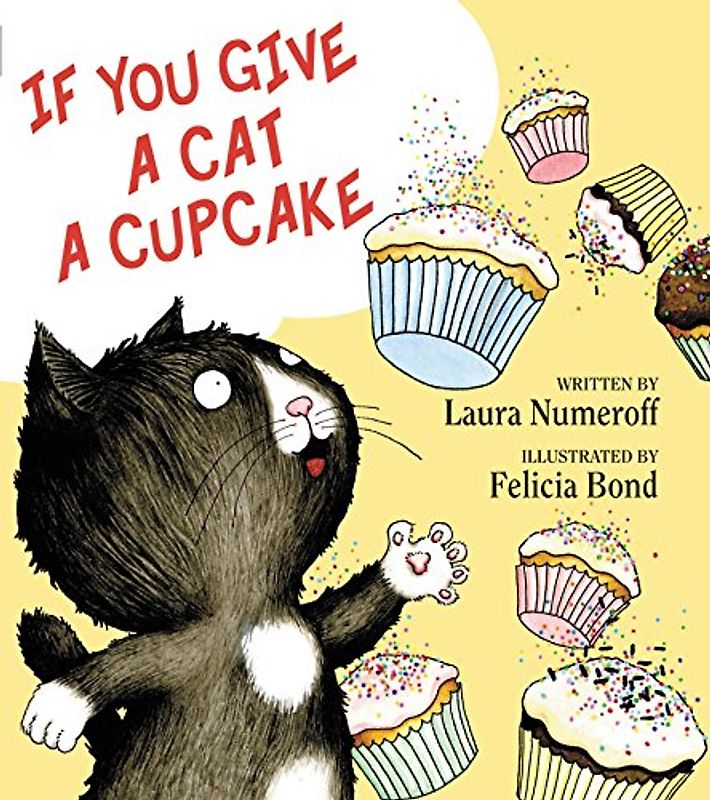 If You Give a Cat a Cupcake - Laura Numeroff