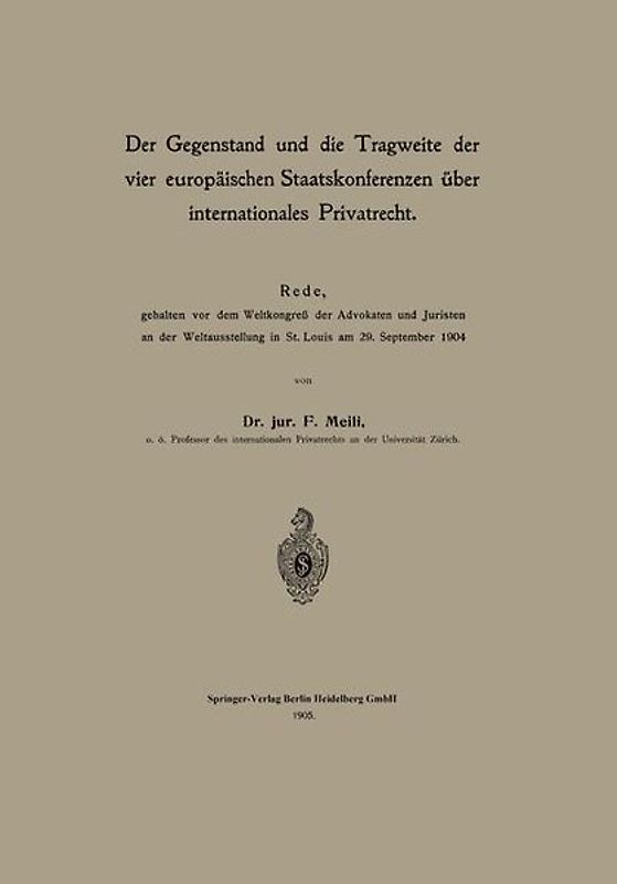 Der Gegenstand und die Tragweite der vier europäischen Staatskonferenzen über internationales Privatrecht