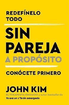 Single on Purpose \ Sin Pareja a Propósito (Spanish Edition)