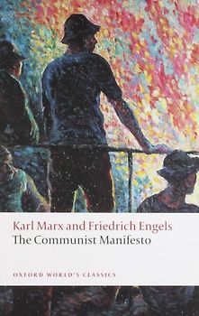 The Communist Manifesto (Oxford World's Classics) - Karl Marx