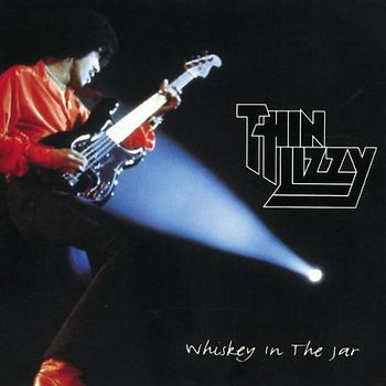 Thin Lizzy - Whisky in the Jar