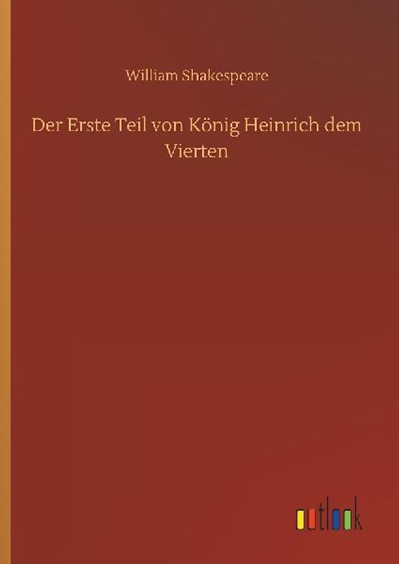 Der Erste Teil von König Heinrich dem Vierten