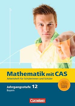 Fokus Mathematik - Gymnasiale Oberstufe - Bayern / 12. Jahrgangsstufe - Mathematik mit CAS