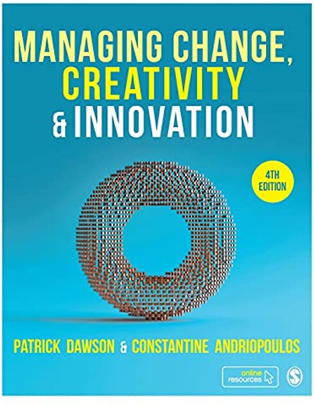 Managing Change, Creativity and Innovation