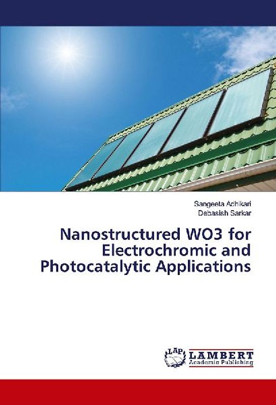 Nanostructured WO3 for Electrochromic and Photocatalytic Applications