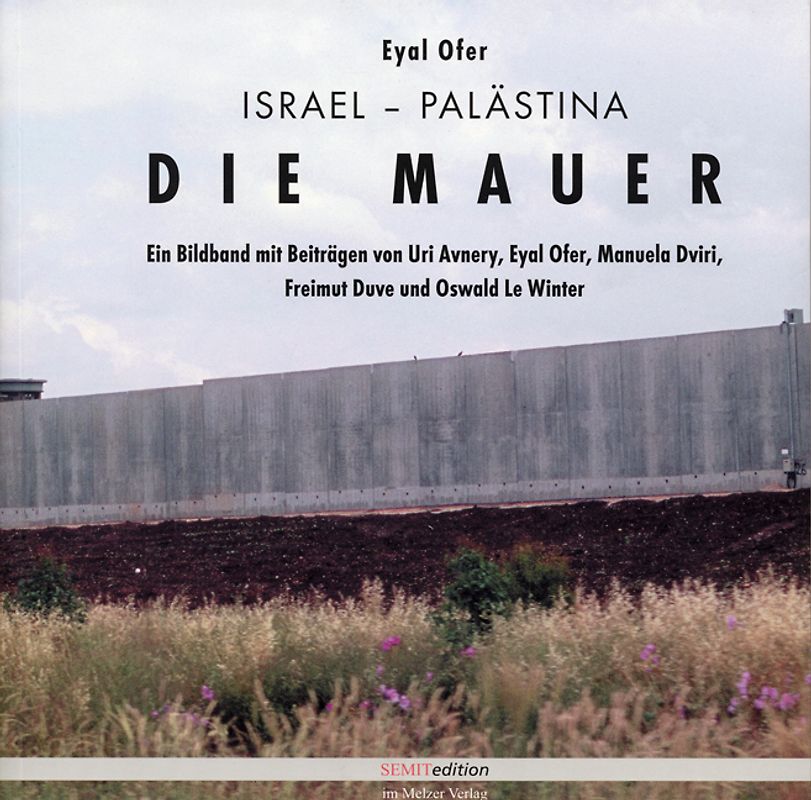 Israel-Palästina - Die Mauer