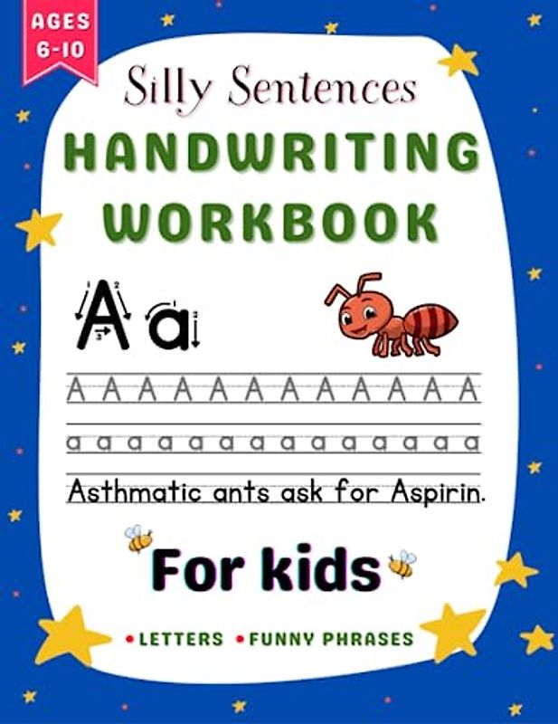 Handwriting Practice Book for Kids Silly Sentences: Penmanship Workbook for Kindergarten, 1st, 2nd, 3rd, 4th Grade: Learn, Laugh & Have Fun Tracing Letters and Funny Phrases