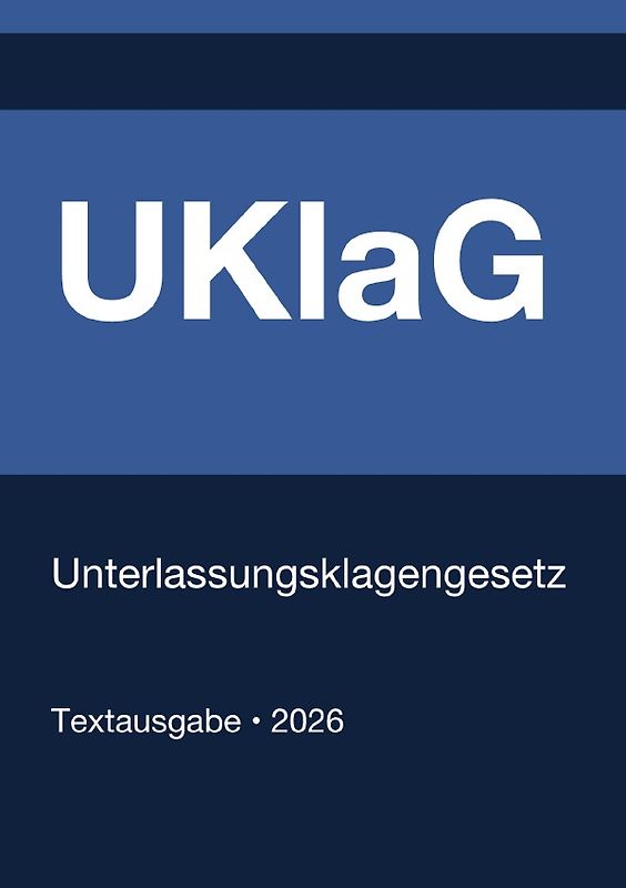 UKlaG - Unterlassungsklagengesetz (Deutschland) 2026