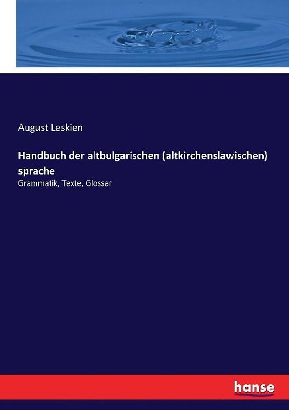 Handbuch der altbulgarischen (altkirchenslawischen) Sprache