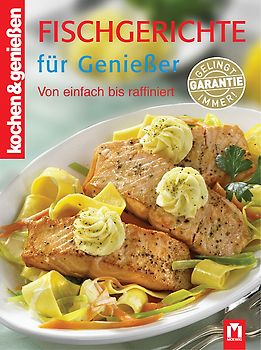Fischgerichte für Geniesser