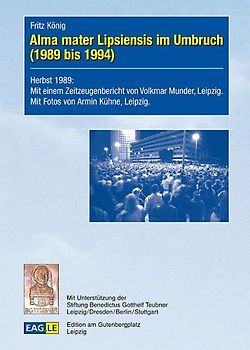 Alma mater Lipsiensis im Umbruch (1989 bis 1994)