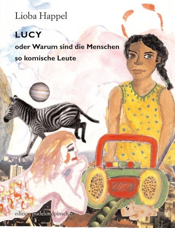 LUCY oder Warum sind die Menschen so komische Leute