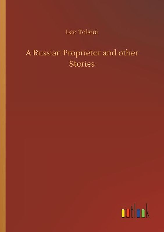 A Russian Proprietor and other Stories