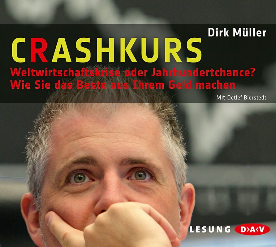Crashkurs - Weltwirtschaftskrise oder Jahrhundertchance?