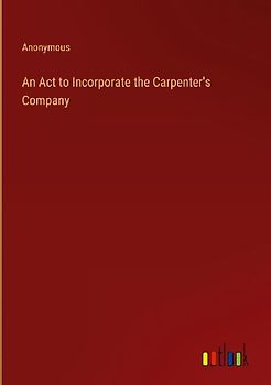 An Act to Incorporate the Carpenter's Company
