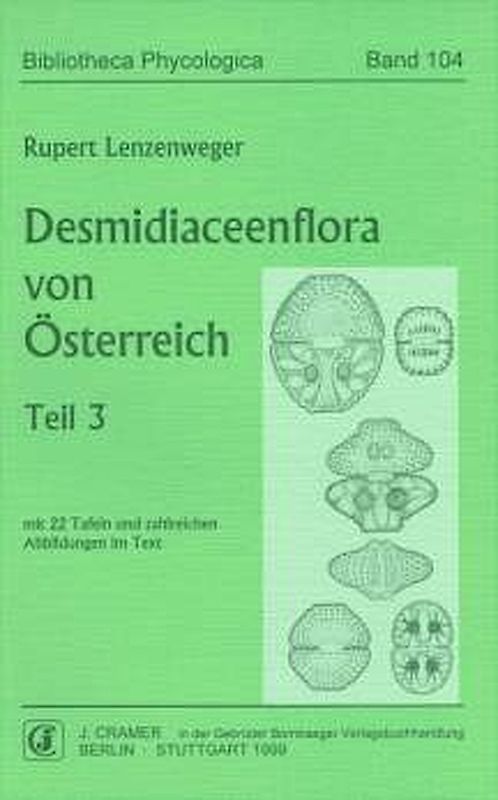 Desmidiaceenflora von Österreich / Desmidiaceenflora von Österreich, Teil 3