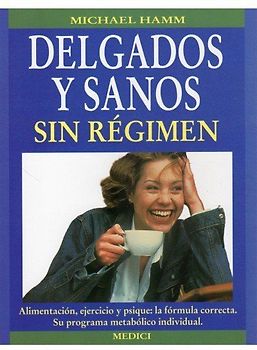 Delgados y sanos sin régimen