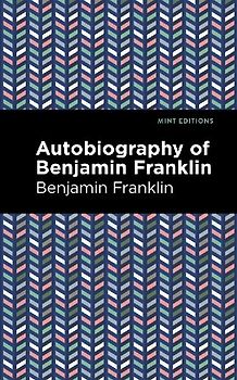 The Autobiography of Benjamin Franklin