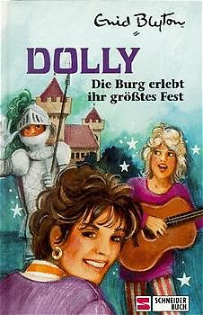 Dolly - Schulabenteuer auf der Burg / Die Burg erlebt ihr grösstes Fest