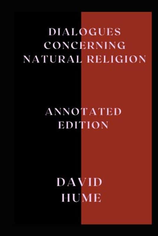 Dialogues Concerning Natural Religion: Annotated Edition