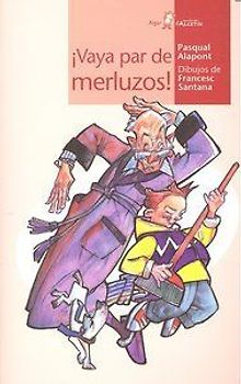 ¡Vaya par de merluzos!