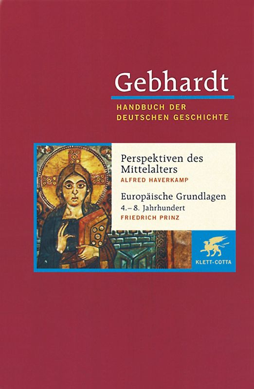 Gebhardt: Handbuch der deutschen Geschichte. Band 1 (Gebhardt Handbuch der Deutschen Geschichte, Bd. 1)