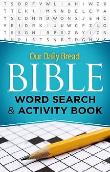 Our Daily Bread Bible Word Search & Activity Book