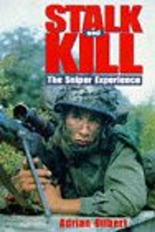 Stalk and Kill: The Sniper Experience