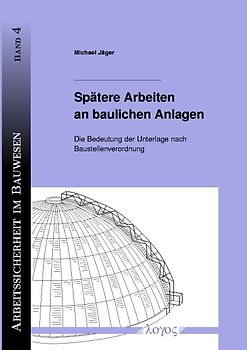 Spätere Arbeiten an baulichen Anlagen