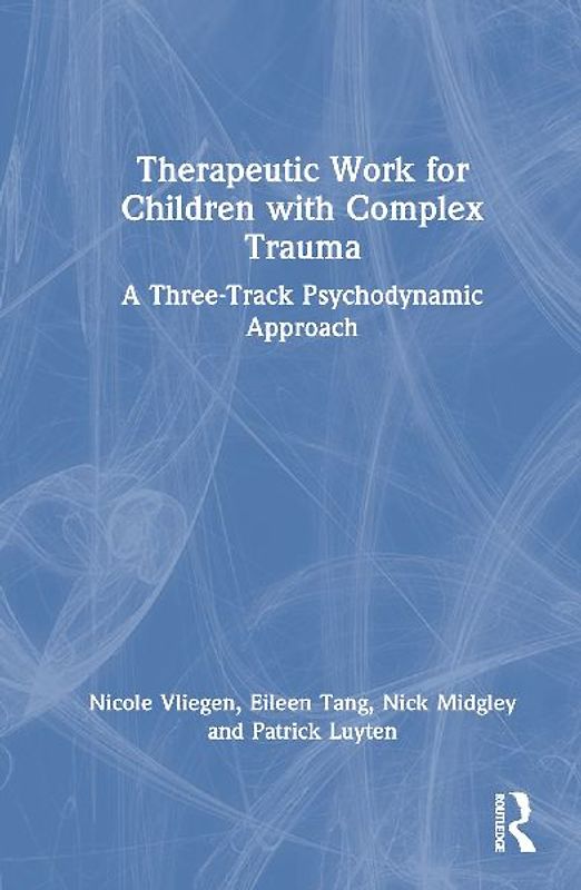 Therapeutic Work for Children with Complex Trauma
