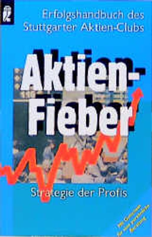 Aktienfieber. Strategien der Profis