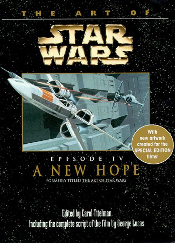 The Art of Star Wars: Episode 4: A New Hope (Art of Star Wars (Numbered))