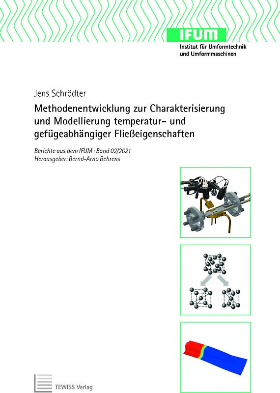 Methodenentwicklung zur Charakterisierung und Modellierung temperatur- und gefügeabhängiger Fließeigenschaften
