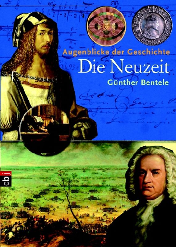 Augenblicke der Geschichte - Die Neuzeit