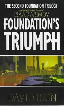 Foundation's Triumph (Second Foundation Trilogy)