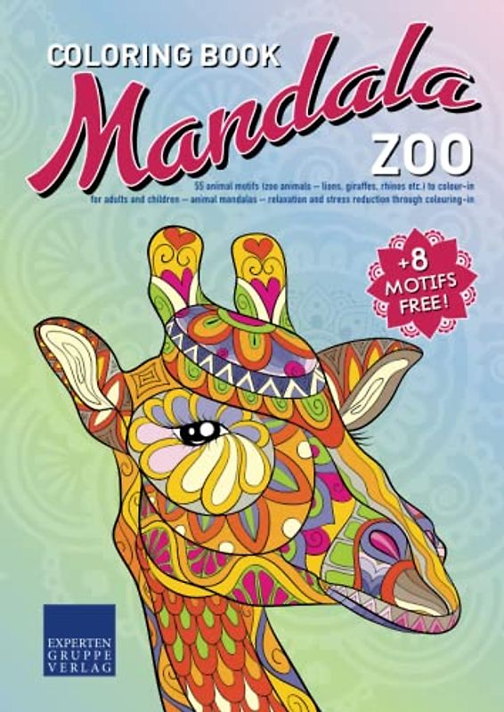 Mandala Colouring Book - Zoo: 55 animal motifs (zoo animals – lions, giraffes, rhinos etc.) to colour-in for adults and children – animal mandalas – ... colouring-in (Mandala Colouring Books)