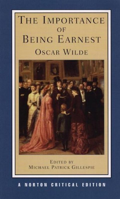 The Importance of Being Earnest (Norton Critical Editions) - Wilde, Oscar